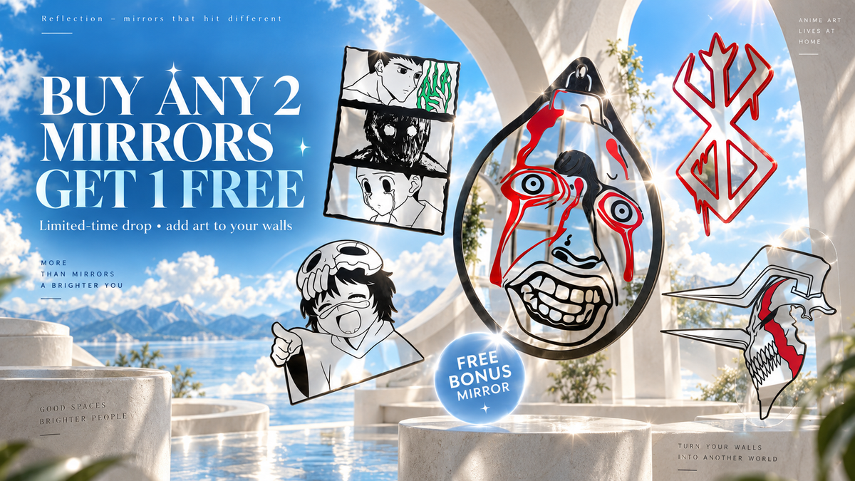 Buy any 2 anime mirrors, get 1 free
